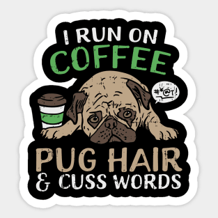 Cute Pug And Coffee Funny Quote For Dog Lover Sticker